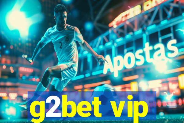 g2bet vip